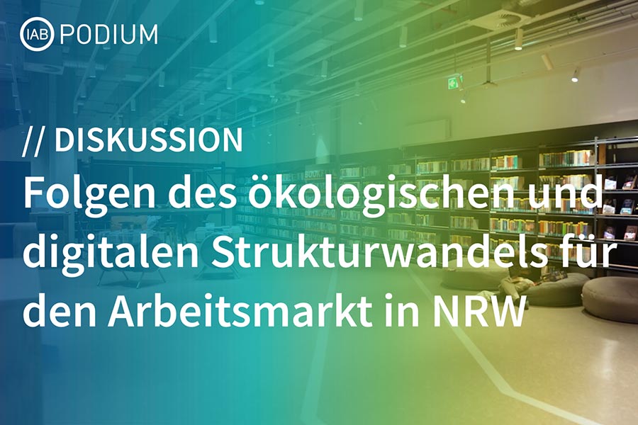 Diskussion: Folgen des ökologischen und digitalen Strukturwandels für den Arbeitsmarkt in NRW